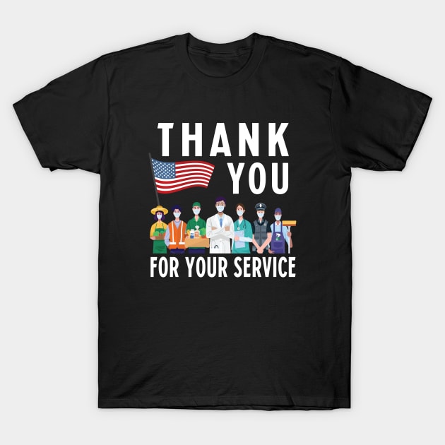 Thank You for Your Service - Frontliners - First Responders T-Shirt by mstory